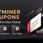 World-Leading Cloud-Mining Service Provider BitFuFu Launches ANTMINER Coupons Trading Function